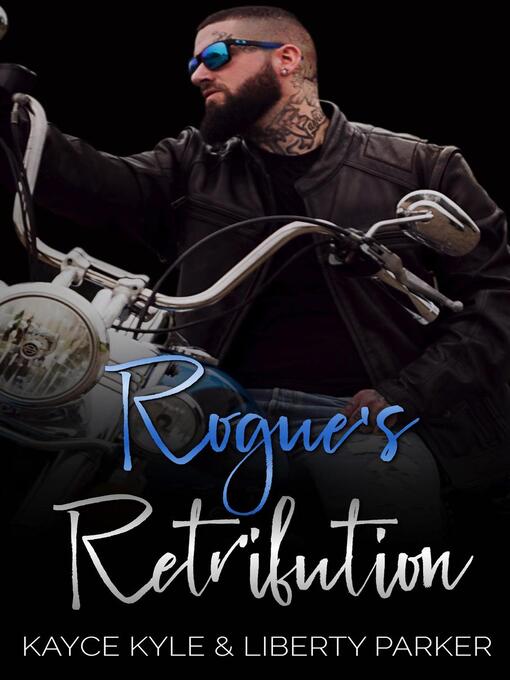 Title details for Rogue's Retribution by Liberty Parker - Available